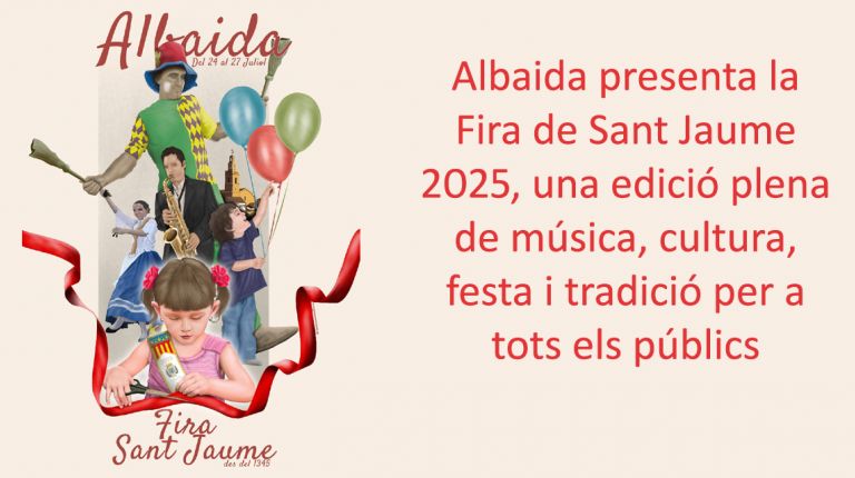 Albaida presenta la Fira de Sant Jaume 2025, una edició plena de música, cultura, festa i tradició per a tots els públics