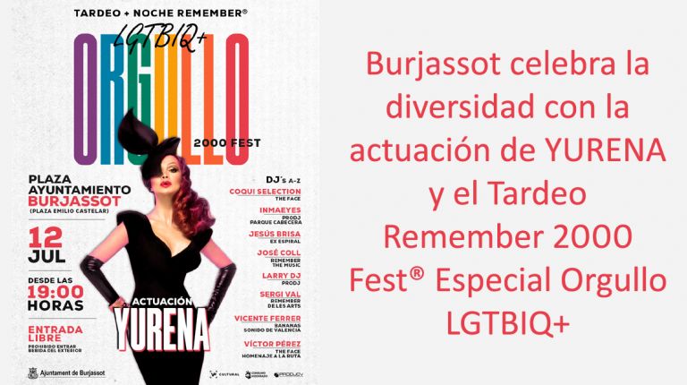 Burjassot celebra la diversidad con la actuación de YURENA y el Tardeo Remember 2000 Fest® Especial Orgullo LGTBIQ+