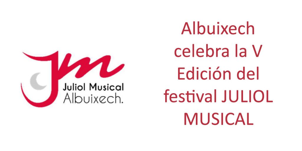  Albuixech celebra la V Edición del festival JULIOL MUSICAL.