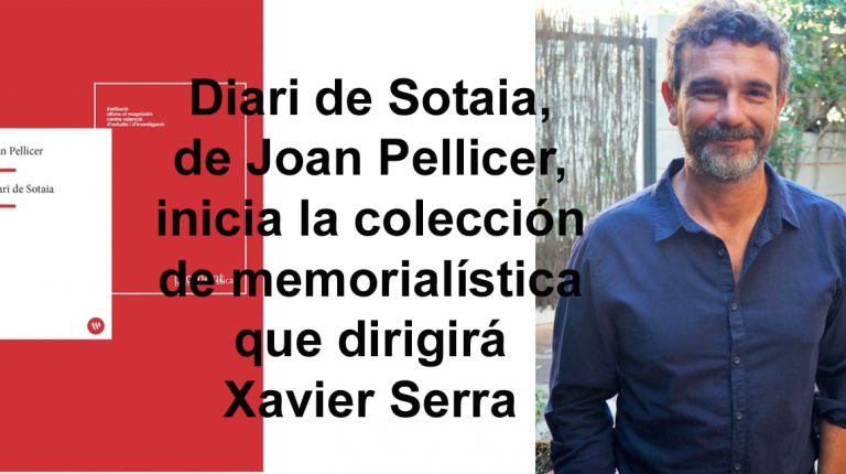 Diari de Sotaia, de Joan Pellicer, inicia la colección de memorialística que dirigirá Xavier Serra