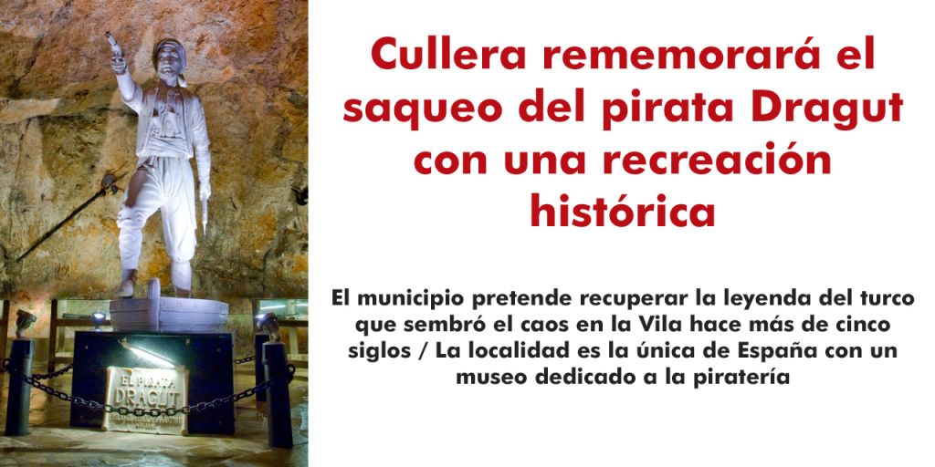  Cullera rememorará el saqueo del pirata Dragut con una recreación histórica