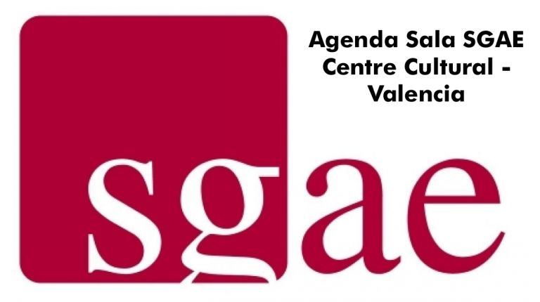 Agenda Sala SGAE Centre Cultural - Valencia